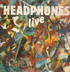 Headphones - Live