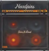 The Headpins - Turn It Loud