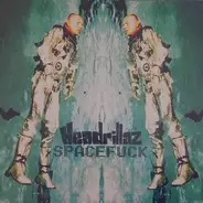 Headrillaz - Spacefuck