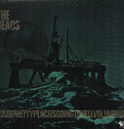 Heads - Yourprettyplaceisgoingtohell