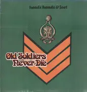 LP - Heads Hands & Feet - Old Soldiers Never Die - Gatefold