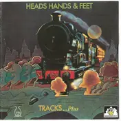 Heads Hands & Feet - Tracks ....Plus