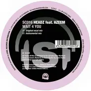 Headz feat. Azeem - Wait 4 You