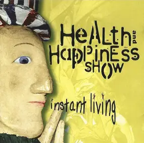 Health & Happiness Show - Instant Living