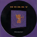 7inch Vinyl Single - Heart - What About Love?