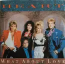7'' - Heart - What About Love
