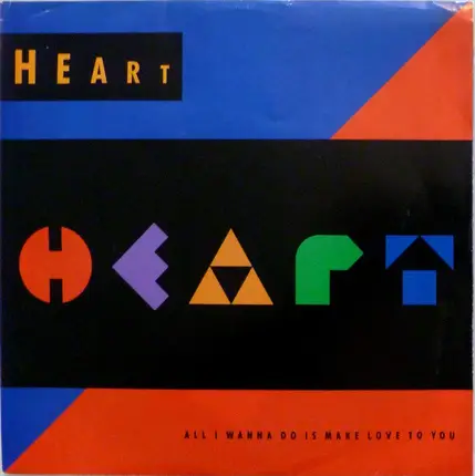 Heart - All I Wanna Do Is Make Love To You
