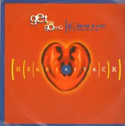 Heart Attack - Get Me Going (The E-Rotic Remixes)