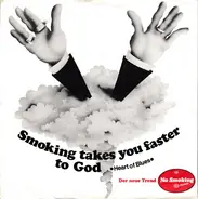 Heart Of Blues / Munich Express - Smoking Takes You Faster To God / Nebellungenlied