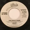 7inch Vinyl Single - Heart - This Man Is Mine - Promo