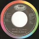 7inch Vinyl Single - Heart - Who Will You Run To