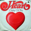 7inch Vinyl Single - Heart - Crazy On You