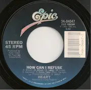 7inch Vinyl Single - Heart - How Can I Refuse / Johnny Moon