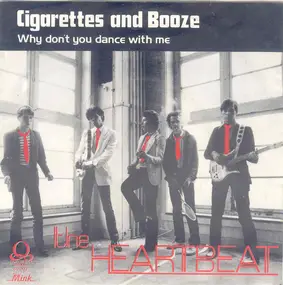 HEARTBEAT - Cigarettes And Booze