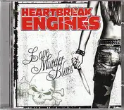 heartbreak engines - Love Murder Blues