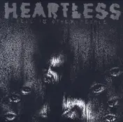 The Heartless - Hell Is Other People