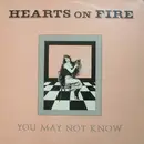 12inch Vinyl Single - Hearts On Fire - You May Not Know