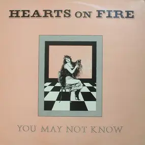 Hearts on Fire - You May Not Know