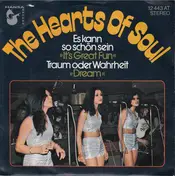Hearts Of Soul - Es Kann So Schön Sein / Traum Oder Wahrheit