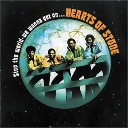 Hearts Of Stone - Stop The World - We..
