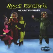 Heartworms - Space Escapade