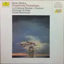 LP - Hector Berlioz - Orchestre De Paris , Daniel Barenboim - Symphonie Fantastique • Le Carnaval Romain - Ouvertüre