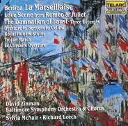 Berlioz - La Marseillaise / Love Scene From Romeo & Juliet / The Damnation Of Faust - Three Excerpts / Overtu