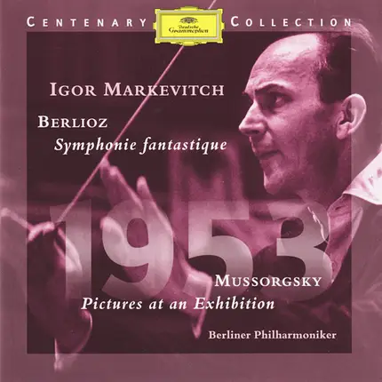 Berlioz / Mussorgsky - Berlioz: Symphonie Fantastique / Mussorgsky: Pictures At An Exhibition