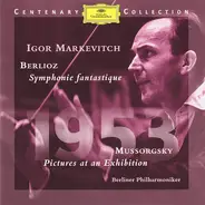 Berlioz / Mussorgsky - Berlioz: Symphonie Fantastique / Mussorgsky: Pictures At An Exhibition