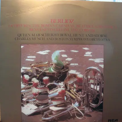 Hector Berlioz , Charles Munch , Boston Symphony Orchestra - Overtures: The Roman Carival, Beatrice & Benedict, Benvenuto Cellini, The Corsair. Queen Mab Scherz