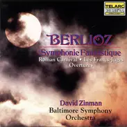 Hector Berlioz , David Zinman , Baltimore Symphony Orchestra - Symphonie Fantastique, Roman Carnival, Les Francs-Juges Overtures