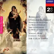Double CD - Hector Berlioz , Elsie Morison , Peter Pears , John Cameron , Joseph Rouleau , Sir Colin Davis - L'Enfance Du Christ / Méditation Religeuse / La Mort D'Ophélie / Sara La Baigneuse / La Mort De Cléopâtre