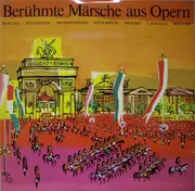 LP - Hector Berlioz , Ludwig van Beethoven , Giacomo Meyerbeer , Wolfgang Amadeus Mozart , Johann Straus - Berühmte Märsche aus Opern
