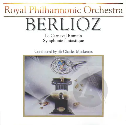 Hector Berlioz , Royal Philharmonic Orchestra Conducted By Sir Charles Mackerras - Le Carnaval Romain / Symphonie Fantastique