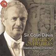 CD - Hector Berlioz , Sir Colin Davis , Staatskapelle Dresden - Overtures