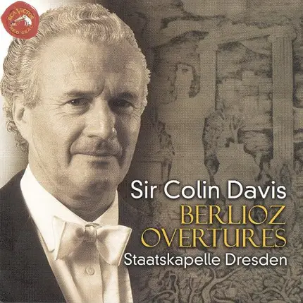 Hector Berlioz , Sir Colin Davis , Staatskapelle Dresden - Overtures