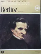 Berlioz - The Great Musicians No. 10 - Berlioz (Part One)