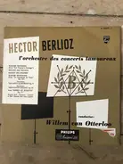 Hector Berlioz - Hector Berlioz L' Orchestra Des Concerts Lamoureux