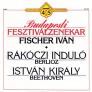 Berlioz / Beethoven - Rákóczi Induló / István Király