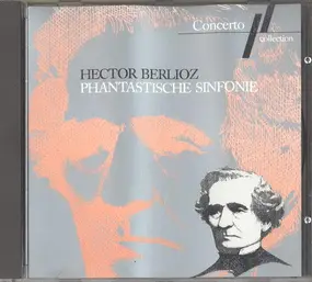 Hector Berlioz - Phantastische Sinfonie