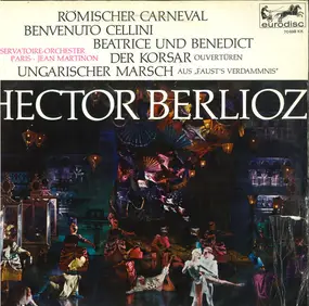 Hector Berlioz - Römischer Carneval, Benvnuto Cellini, Beatrice Und Benedict, Der Korsar, Ungarischer Marsch