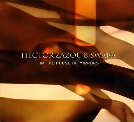 Hector & Swara Zazou - In The House Of Mirrors