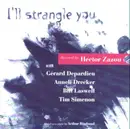 CD - Hector Zazou - I'll Strangle You