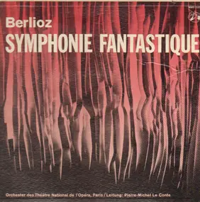 Hector Berlioz - Symphonie Fantastique, Op. 14