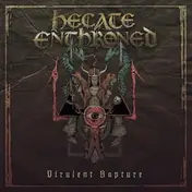 Hecate Enthroned - Virulent Rapture