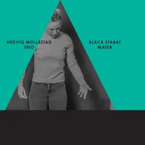 Hedvig Mollestad Trio - Black Stabat Master