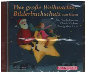 Hedwig Munck / Katharina Wieker a.o. - Der Große Weihnachts-Bilderbuchschatz Zum Hören