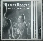 Hedge - Not A Drop To Drink