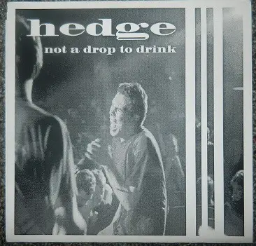 Hedge - Not A Drop To Drink