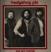 Hedgehog Pie - Just Act Normal